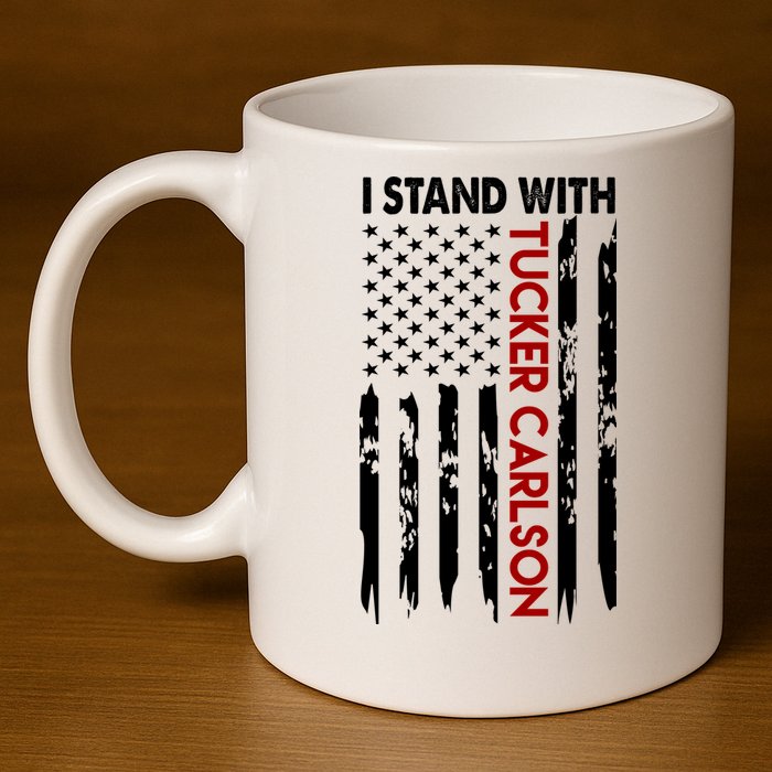 I Stand With Tucker Carlson American Flag Political 11oz C Handle Ceramic Mug