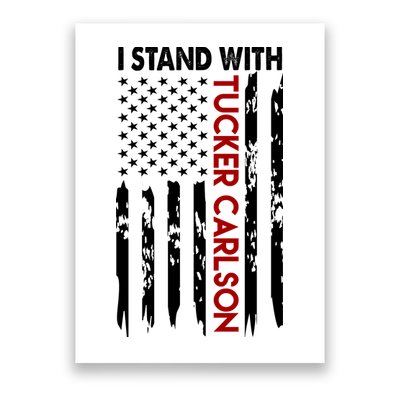 I Stand With Tucker Carlson American Flag Political Poster