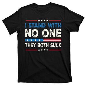 I Stand With No One They Both Suck 2024 T-Shirt