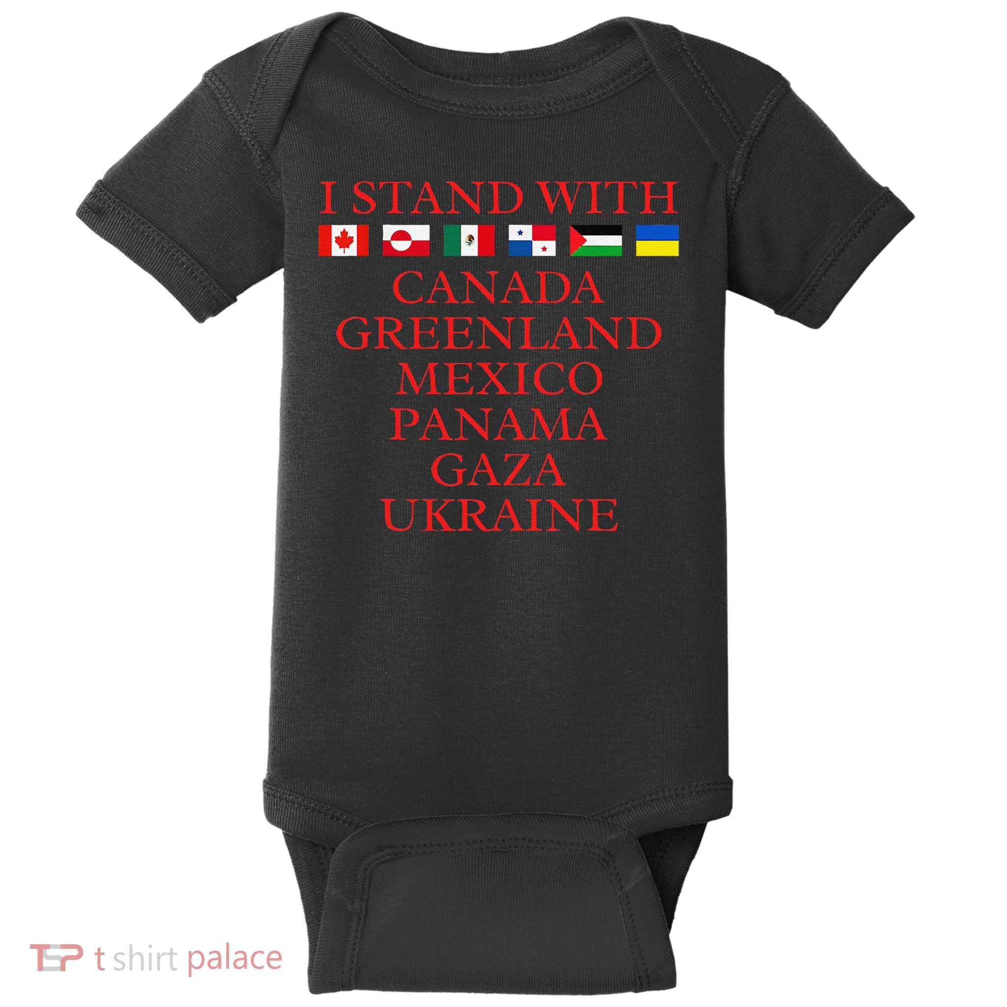 I Stand With Canada Greenland Mexico Panama Gaza Ukraine Baby Bodysuit