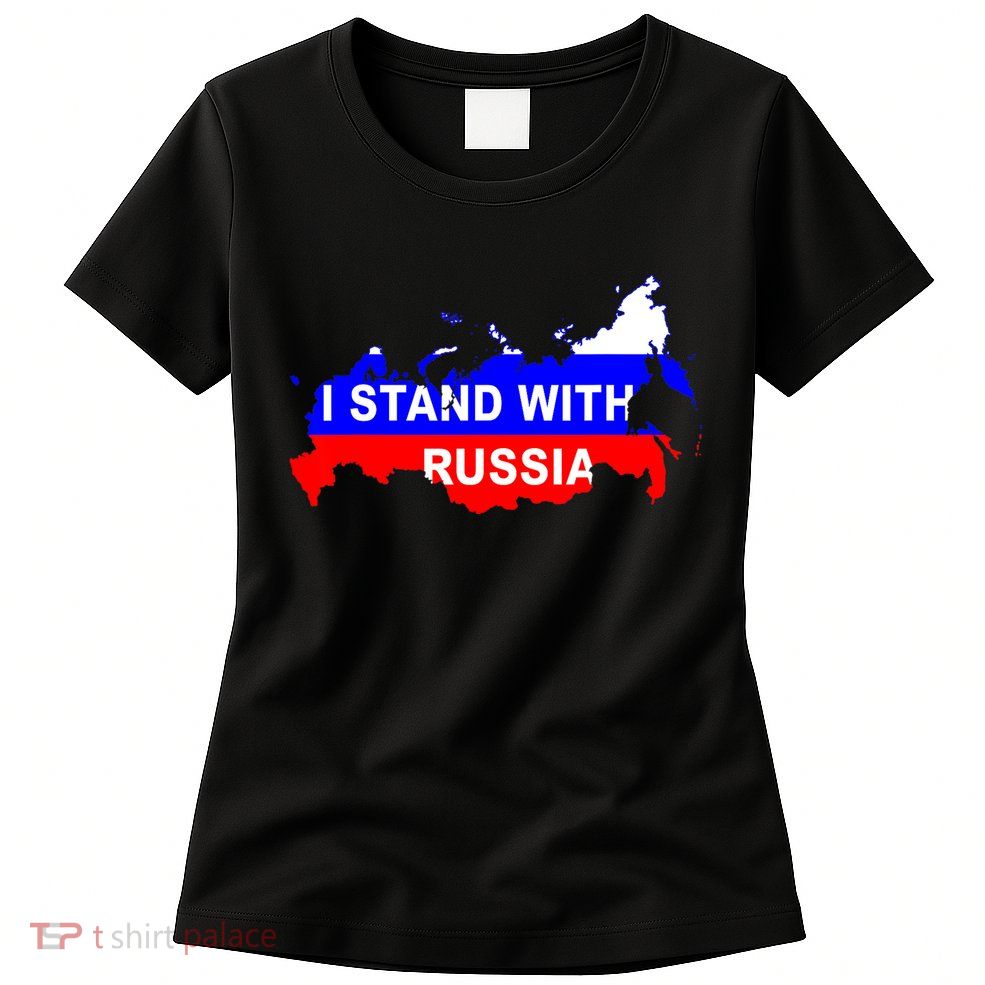 I Stand With Russia Support Russia Russian Flag Womens T-Shirt