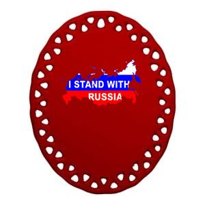 I Stand With Russia Support Russia Russian Flag Ceramic Oval Ornament