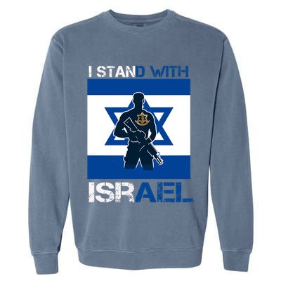 I Stand With Israel Support Israel Love Israeli Idf Garment-Dyed Sweatshirt