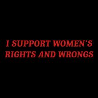 I Support Women Rights And Wrongs Drawstring Bag