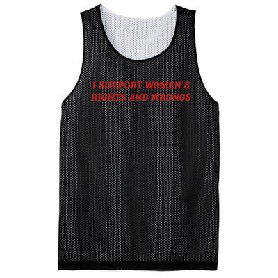 I Support Women Rights And Wrongs Mesh Reversible Basketball Jersey Tank