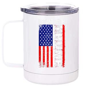 I Stand With President Trump Pro Trump Supporter Anti Biden 12 oz Stainless Steel Tumbler Cup