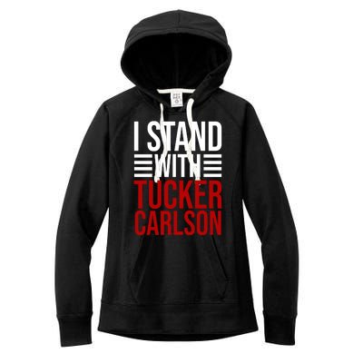 I Stand With Tucker Carlson Political Women's Fleece Hoodie