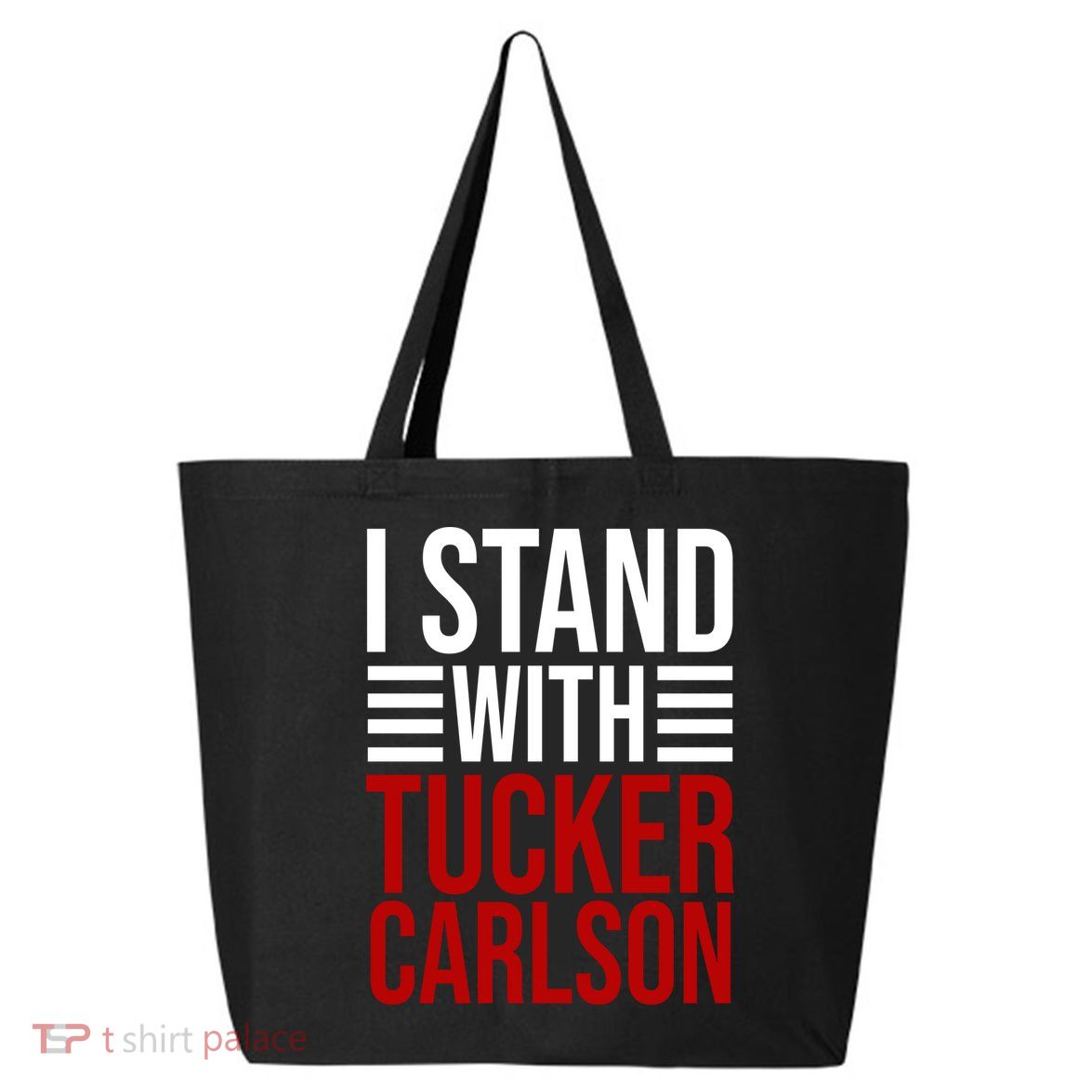 I Stand With Tucker Carlson Political 25L Jumbo Tote