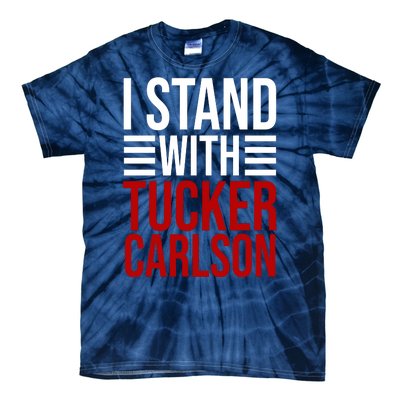 I Stand With Tucker Carlson Political Tie-Dye T-Shirt