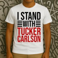 I Stand With Tucker Carlson Political T-Shirt