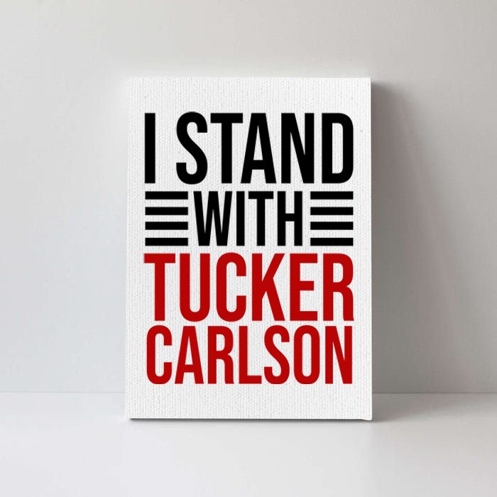 I Stand With Tucker Carlson Political Canvas