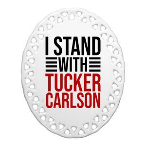 I Stand With Tucker Carlson Political Ceramic Oval Ornament