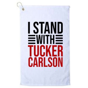 I Stand With Tucker Carlson Political Platinum Collection Golf Towel