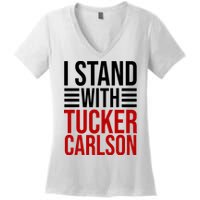 I Stand With Tucker Carlson Political Women's V-Neck T-Shirt