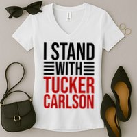 I Stand With Tucker Carlson Political Women's V-Neck T-Shirt