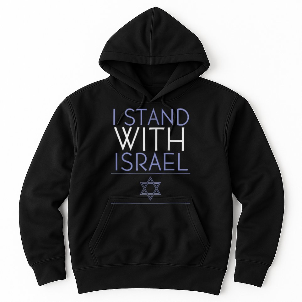 I Stand With Israel Support Israel Israel Flag Hoodie