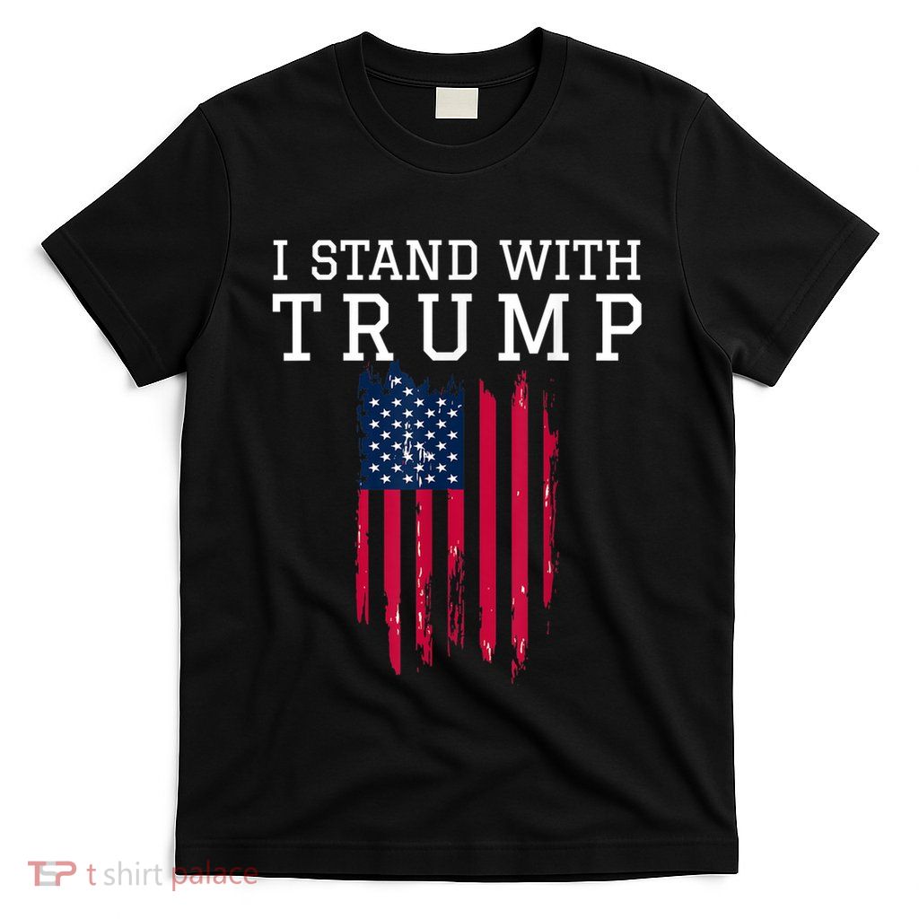 I Stand With Trump Pro Trump Supporter Vintage America Flag T-Shirt