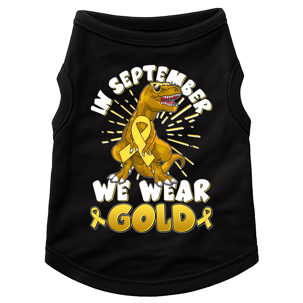 In September We Wear Gold Trex Dinosaur Childhood Cancer Awareness Doggie Tank