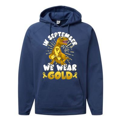 In September We Wear Gold Trex Dinosaur Childhood Cancer Awareness Performance Fleece Hoodie