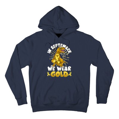 In September We Wear Gold Trex Dinosaur Childhood Cancer Awareness Hoodie