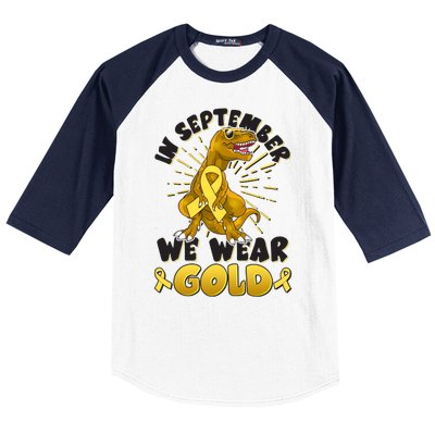 In September We Wear Gold Trex Dinosaur Childhood Cancer Awareness Baseball Sleeve Shirt