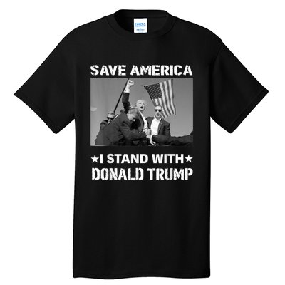 I Stand With Donald Trump I Protect Trump Save America Tall T-Shirt