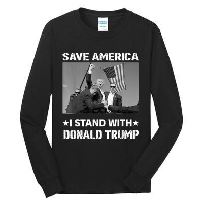 I Stand With Donald Trump I Protect Trump Save America Tall Long Sleeve T-Shirt