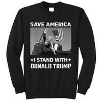 I Stand With Donald Trump I Protect Trump Save America Tall Sweatshirt