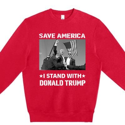 I Stand With Donald Trump I Protect Trump Save America Premium Crewneck Sweatshirt