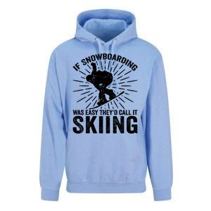 If Snowboarding Was Easy Theyd Call It Skiing Snowboarding Gift Unisex Surf Hoodie