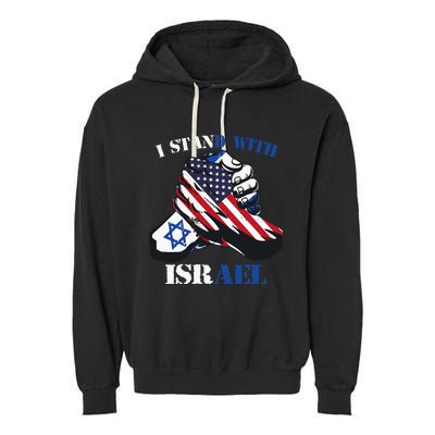 I Stand With Israel Support Israel Love Israeli Brotherhood Garment-Dyed Fleece Hoodie