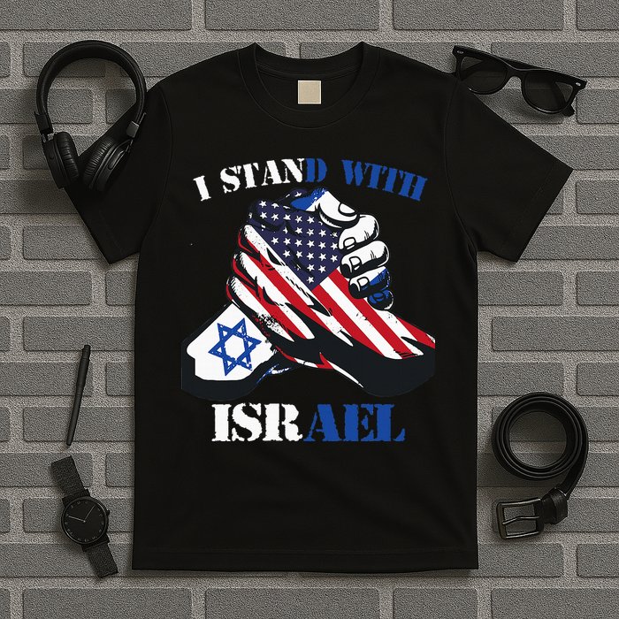 I Stand With Israel Support Israel Love Israeli Brotherhood T-Shirt