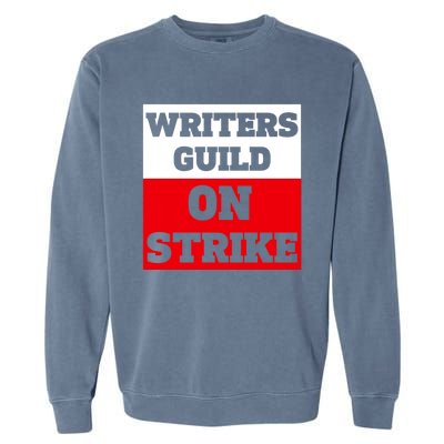 I Stand With Writers Guild On Strike Wga Strike Garment-Dyed Sweatshirt