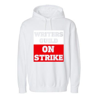 I Stand With Writers Guild On Strike Wga Strike Garment-Dyed Fleece Hoodie