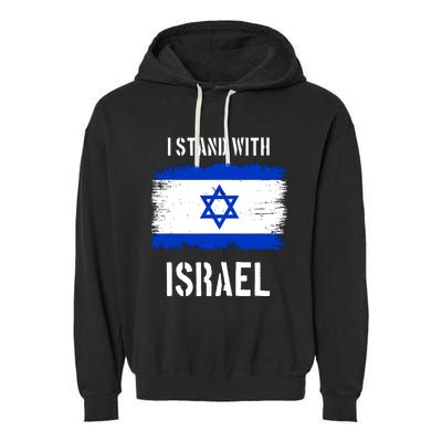 I Stand With Israel Israel Palestine Conflict Support Israel Garment-Dyed Fleece Hoodie