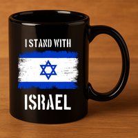 I Stand With Israel Israel Palestine Conflict Support Israel 11oz C Handle Ceramic Mug