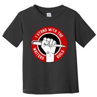 I Stand With Writers Guild On Strike Wga Strike Toddler T-Shirt