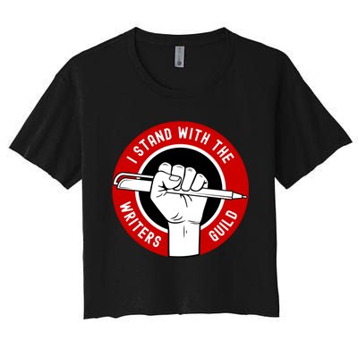 I Stand With Writers Guild On Strike Wga Strike Women's Crop Top Tee