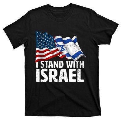 I Stand With Israel Usa American Flag Israel Flag T-Shirt