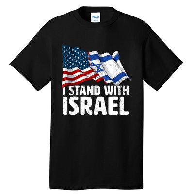 I Stand With Israel Usa American Flag Israel Flag Tall T-Shirt