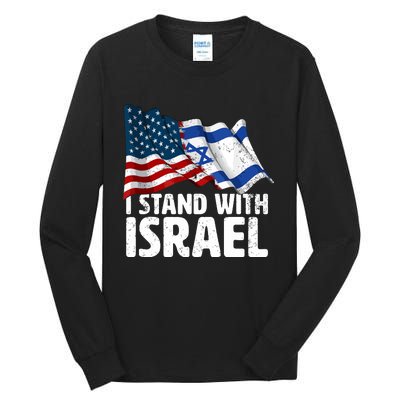 I Stand With Israel Usa American Flag Israel Flag Tall Long Sleeve T-Shirt