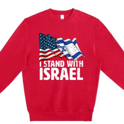 I Stand With Israel Usa American Flag Israel Flag Premium Crewneck Sweatshirt