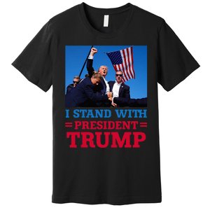 I Stand With President Trump After The Shooting At His Rally Premium T-Shirt