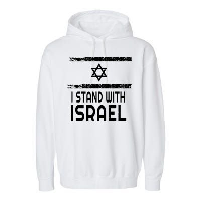 I Stand With Israel Garment-Dyed Fleece Hoodie