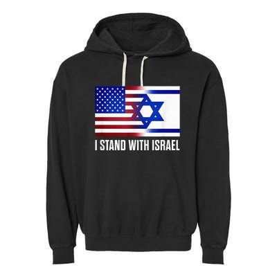 I Stand With Israel Patriotic T shirt USA and Israel Flag Garment-Dyed Fleece Hoodie