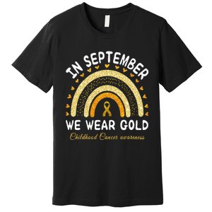 In September We Wear Gold Rainbow Childhood Cancer Awareness Premium T-Shirt