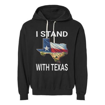 I Stand With Texas I Support Texas Garment-Dyed Fleece Hoodie