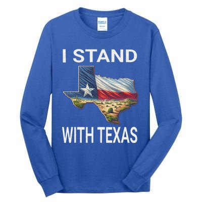 I Stand With Texas I Support Texas Tall Long Sleeve T-Shirt