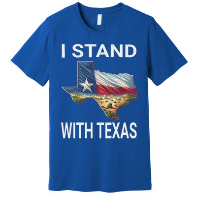 I Stand With Texas I Support Texas Premium T-Shirt