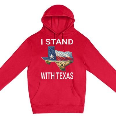 I Stand With Texas I Support Texas Premium Pullover Hoodie